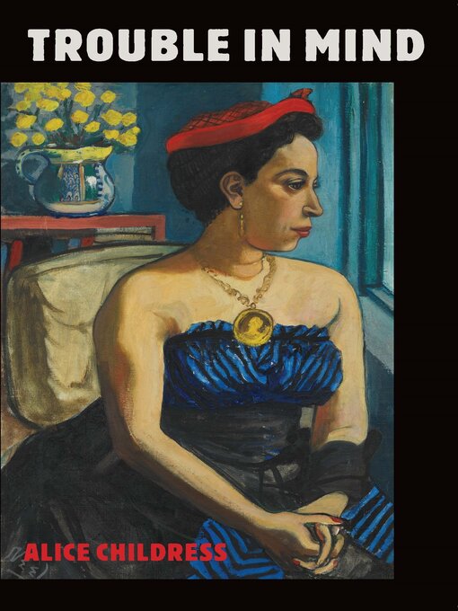 Title details for Trouble in Mind by Alice Childress - Available